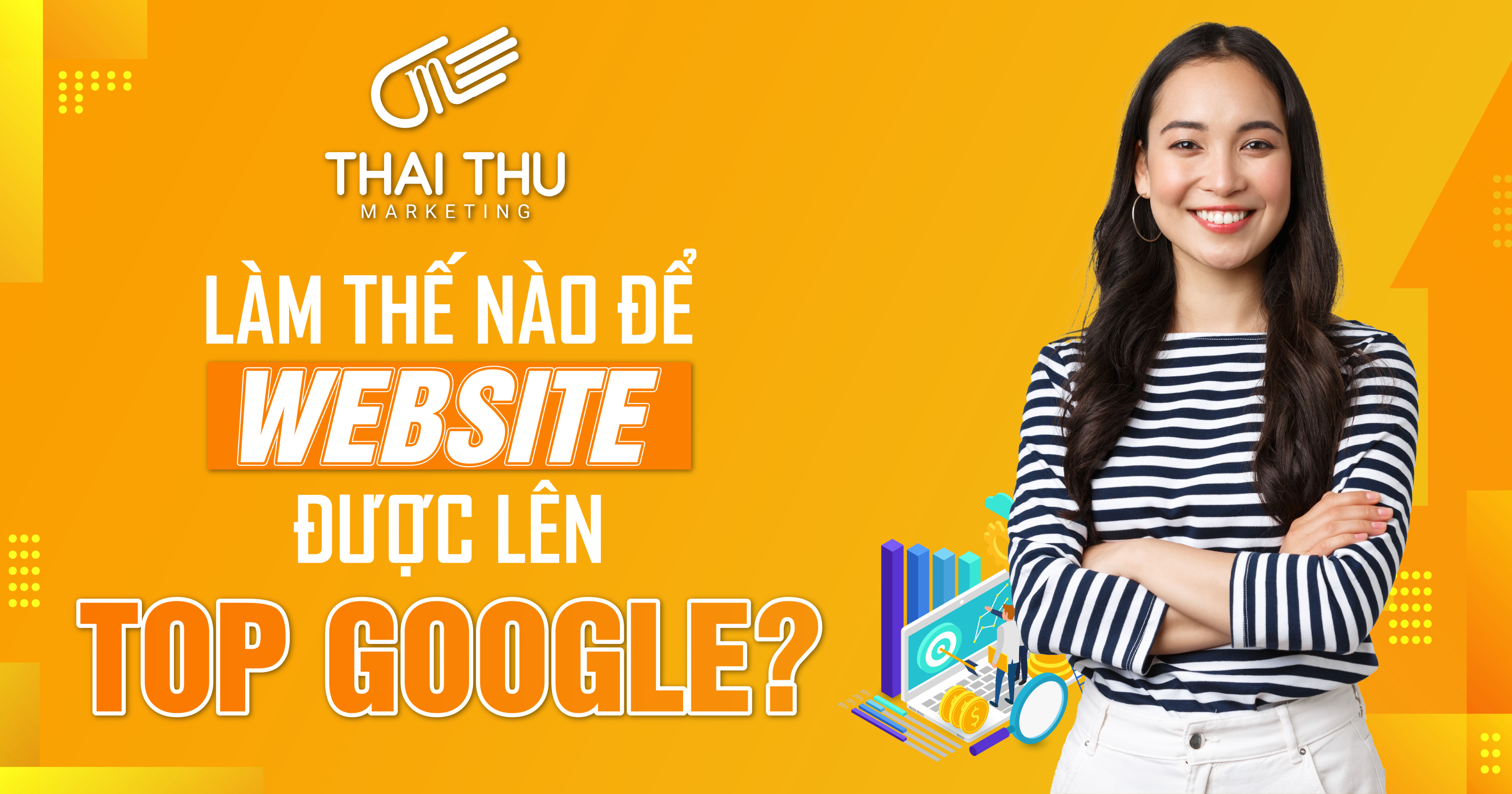 Bật mí 8 bước tối ưu website lên top Google?