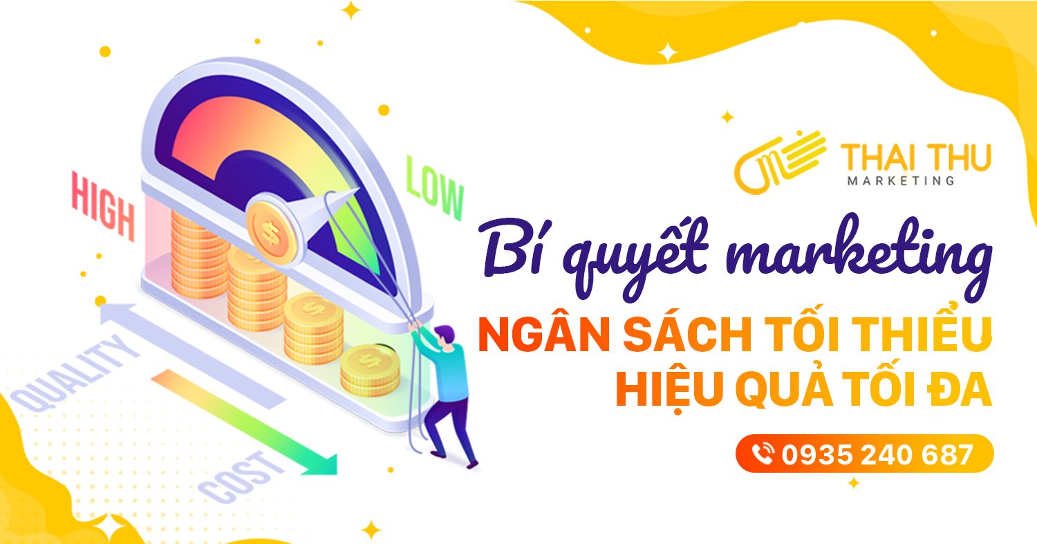 Ngân sách Marketing ít, làm thế nào để đạt hiệu quả tối đa?