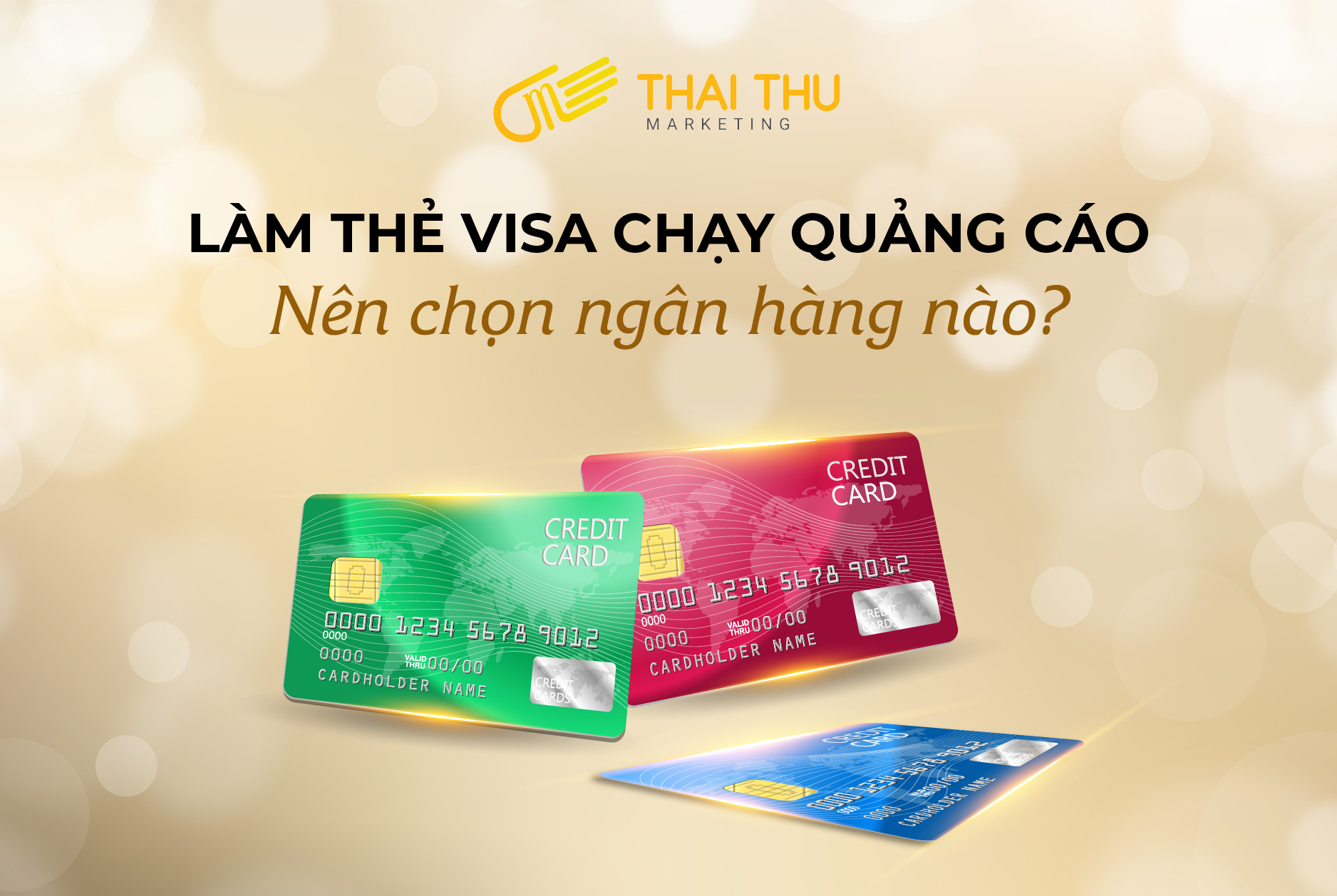  LÀM THẺ VISA CHẠY QUẢNG CÁO NÊN CHỌN NGÂN HÀNG NÀO?