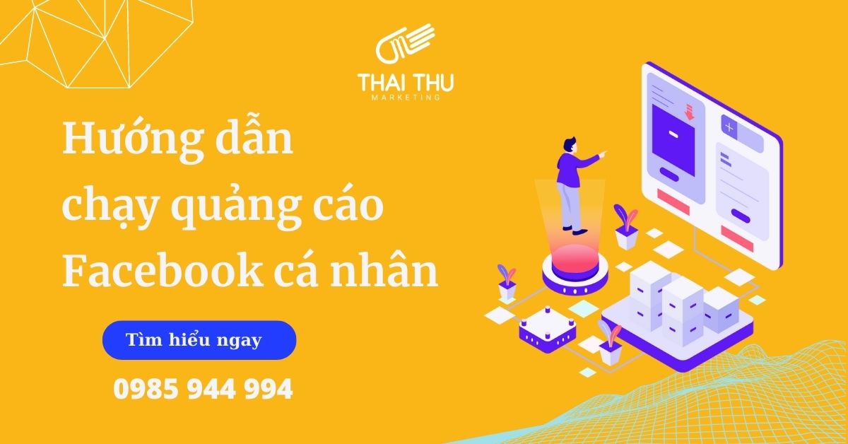 Cách chạy quảng cáo bằng Facebook cá nhân đơn giản và nhanh nhất