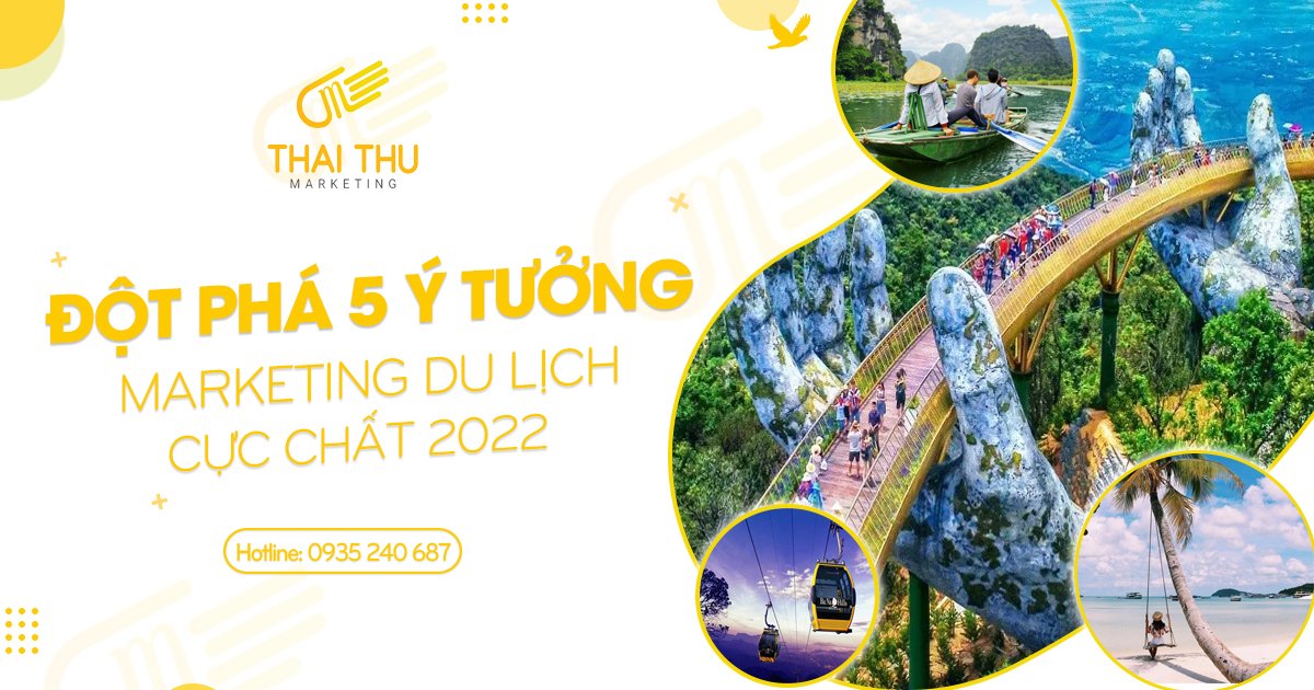 5 ý tưởng Marketing du lịch đột phá doanh thu năm 2023