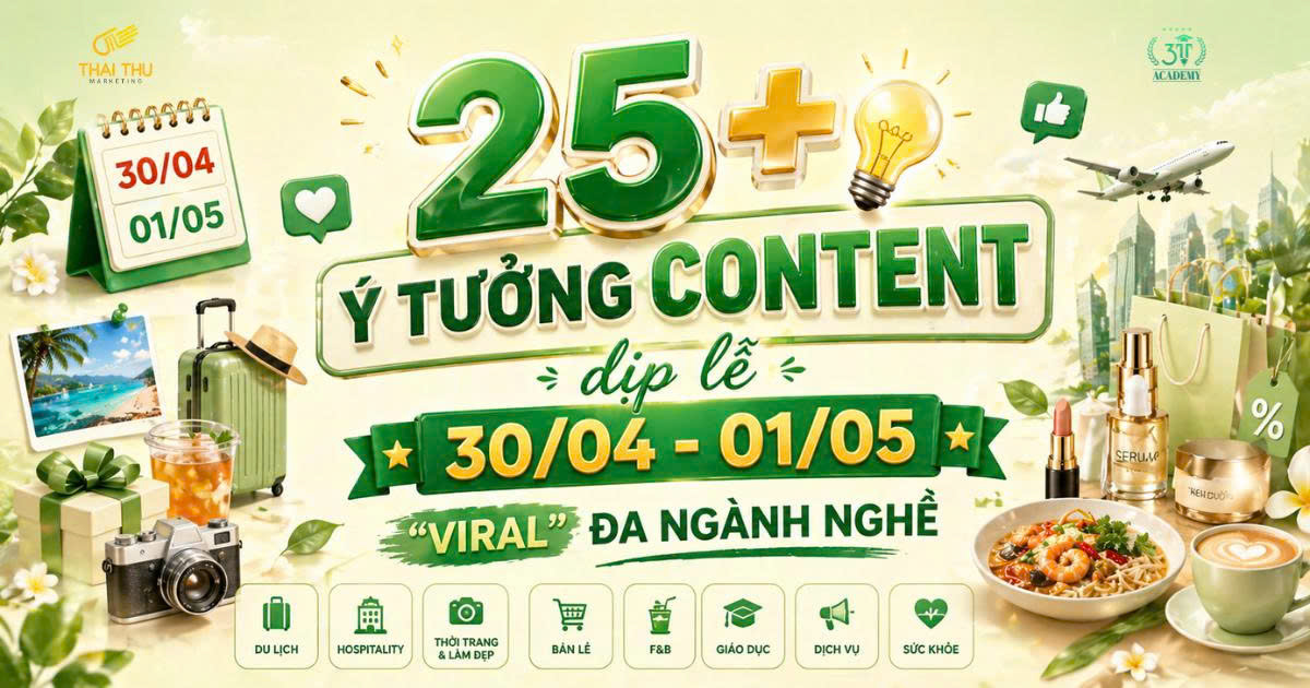 Bỏ Túi Ngay 25+ Ý Tưởng Content Marketing 30/4 - 1/5 Viral Đa Ngành Nghề [2026]