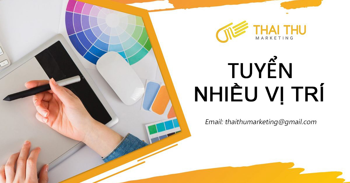 THAI THU MARKETING - TUYỂN DỤNG NHIỀU VỊ TRÍ