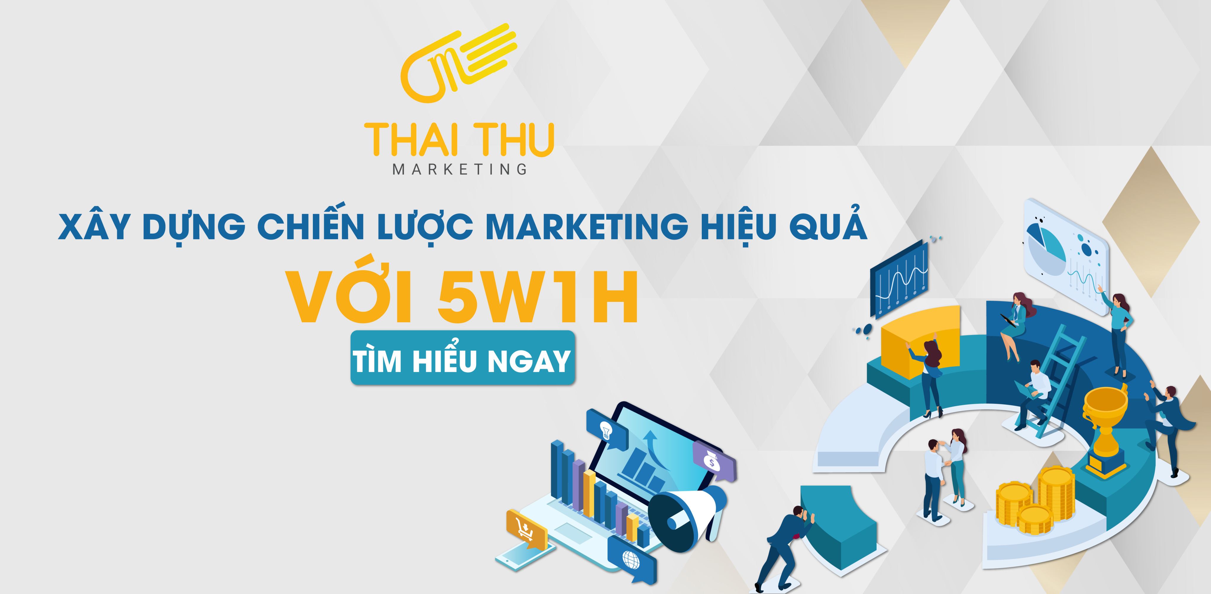 Xây dựng chiến lược marketing hiệu quả với 5W1H